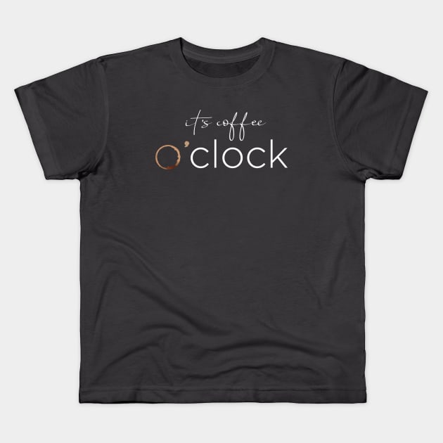 it's coffee o'clock Kids T-Shirt by renee1ty